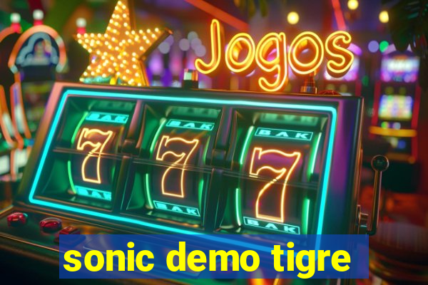 sonic demo tigre